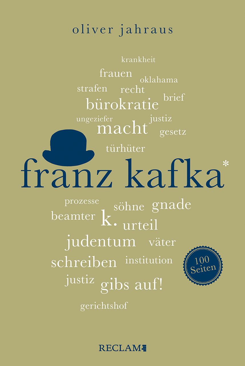 Franz Kafka | Wissenswertes über Leben und Werk des großen Literaten | Reclam 100 Seiten