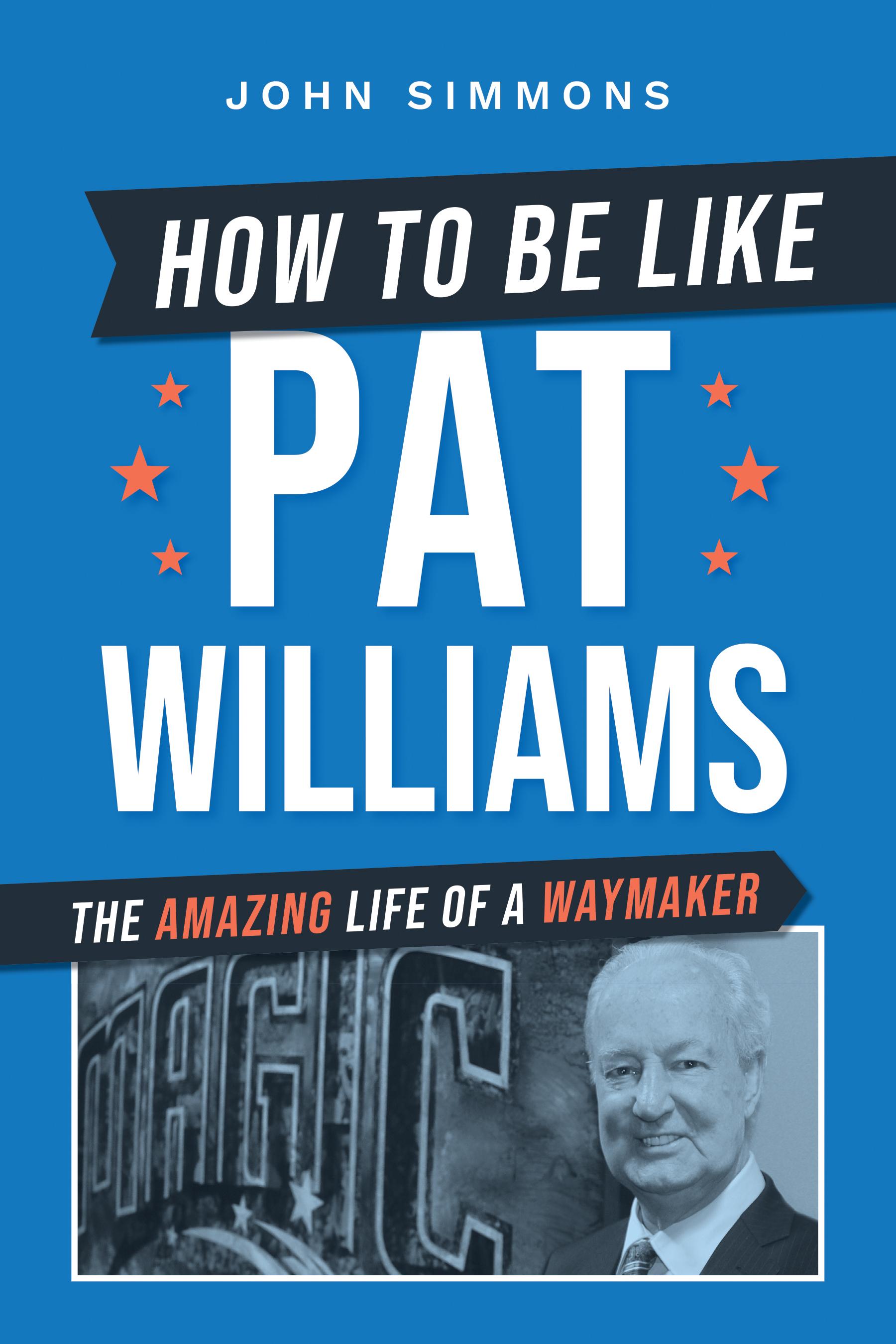 How to Be Like Pat Williams