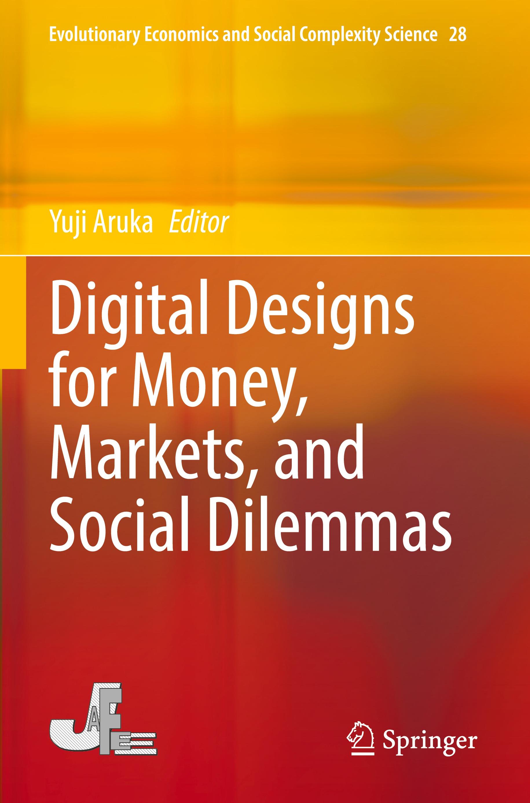 Digital Designs for Money, Markets, and Social Dilemmas