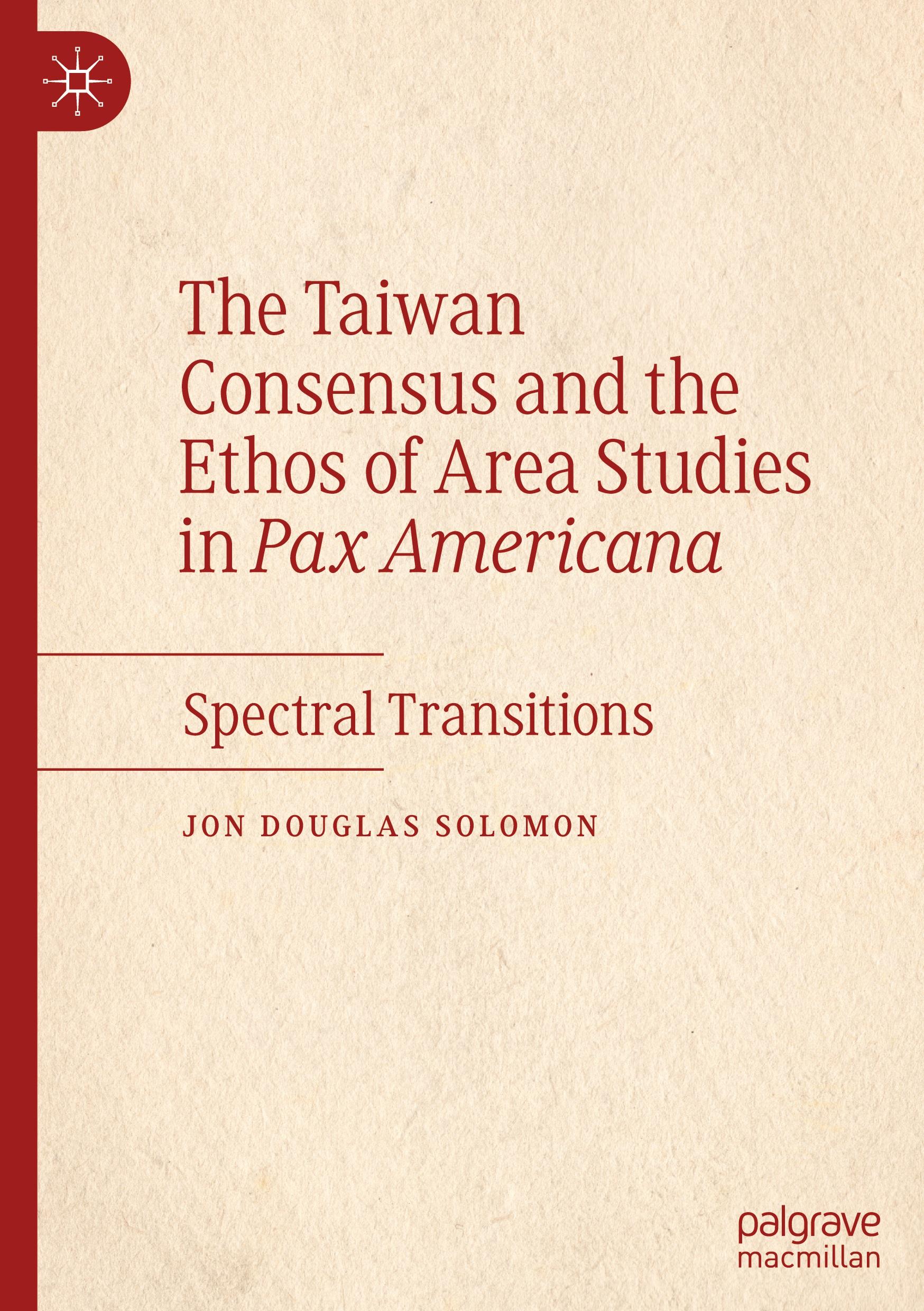 The Taiwan Consensus and the Ethos of Area Studies in Pax Americana