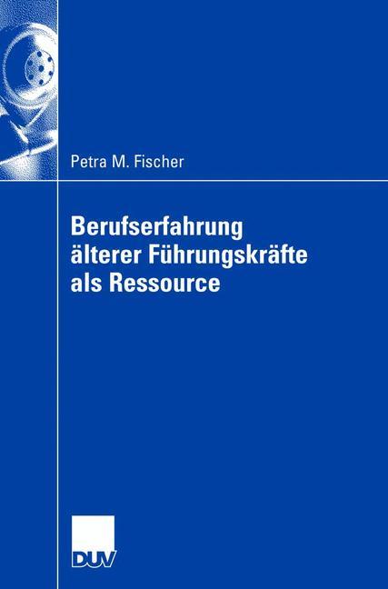 Berufserfahrung älterer Führungskräfte als Ressource