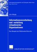 Informationsverarbeitung und -verteilung virtualisierter Organisationen