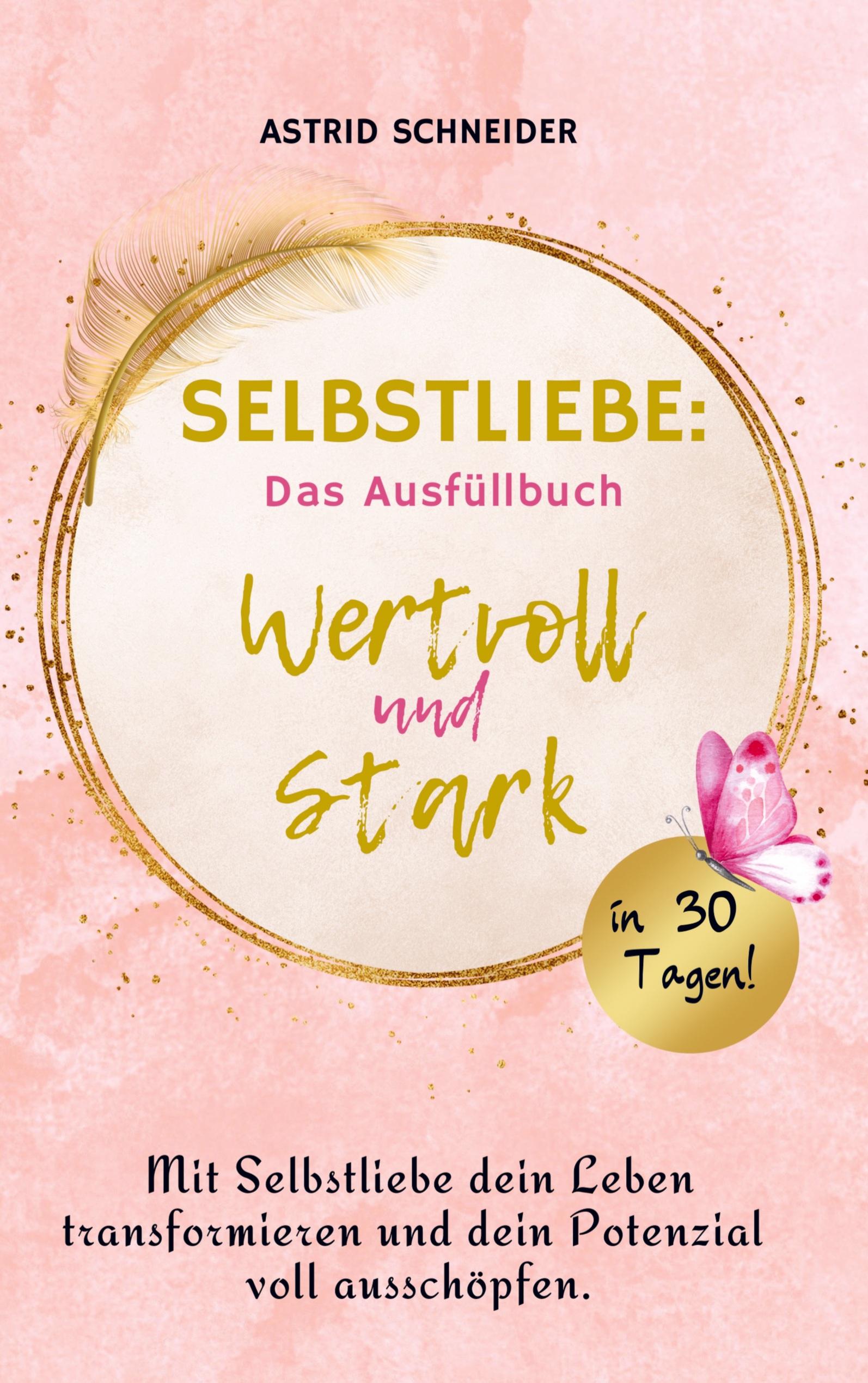 Selbstliebe: Das Ausfüllbuch