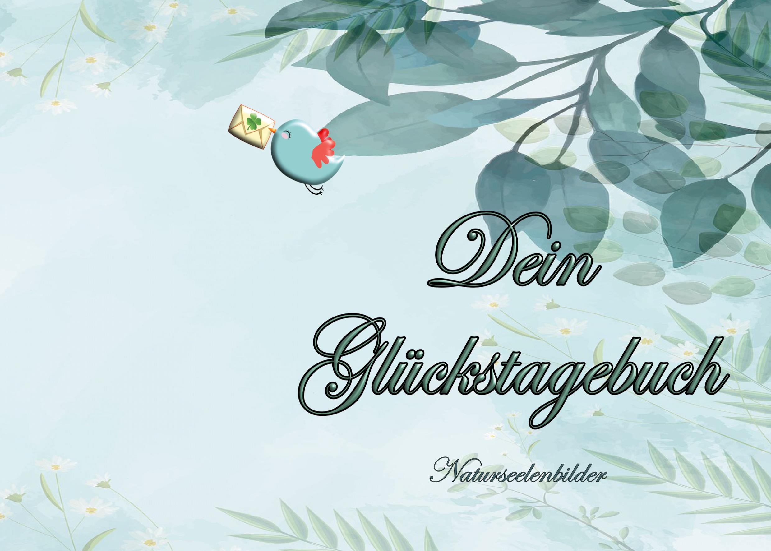 Dein Glückstagebuch (Natur-Design)