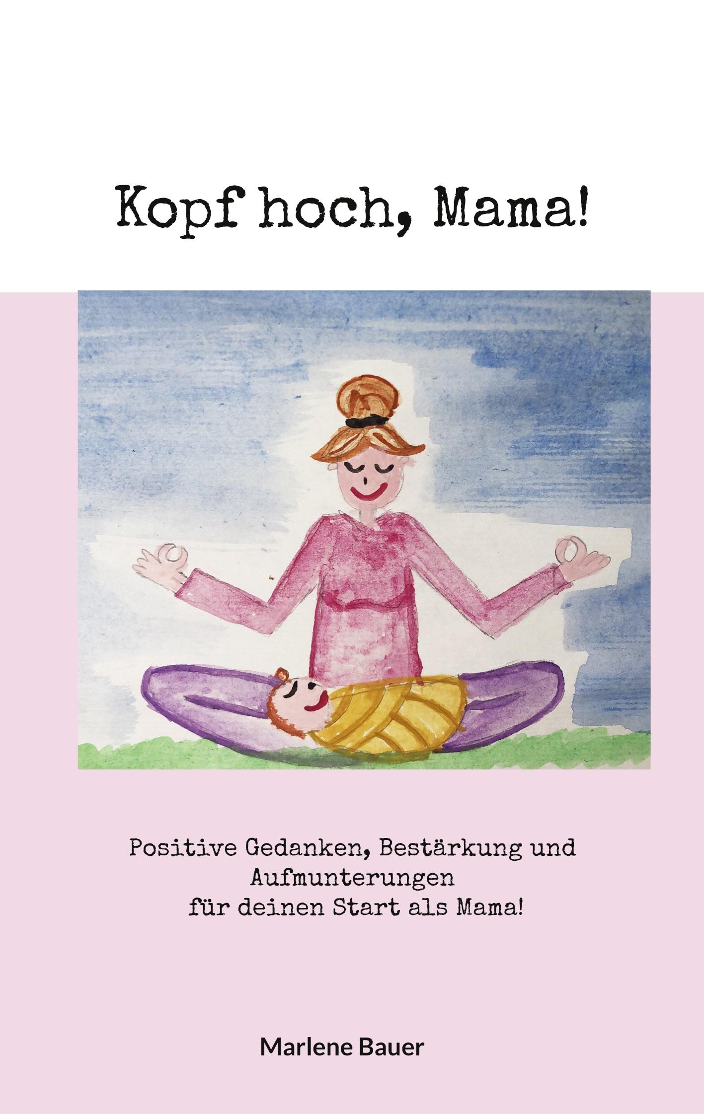 Kopf hoch, Mama!