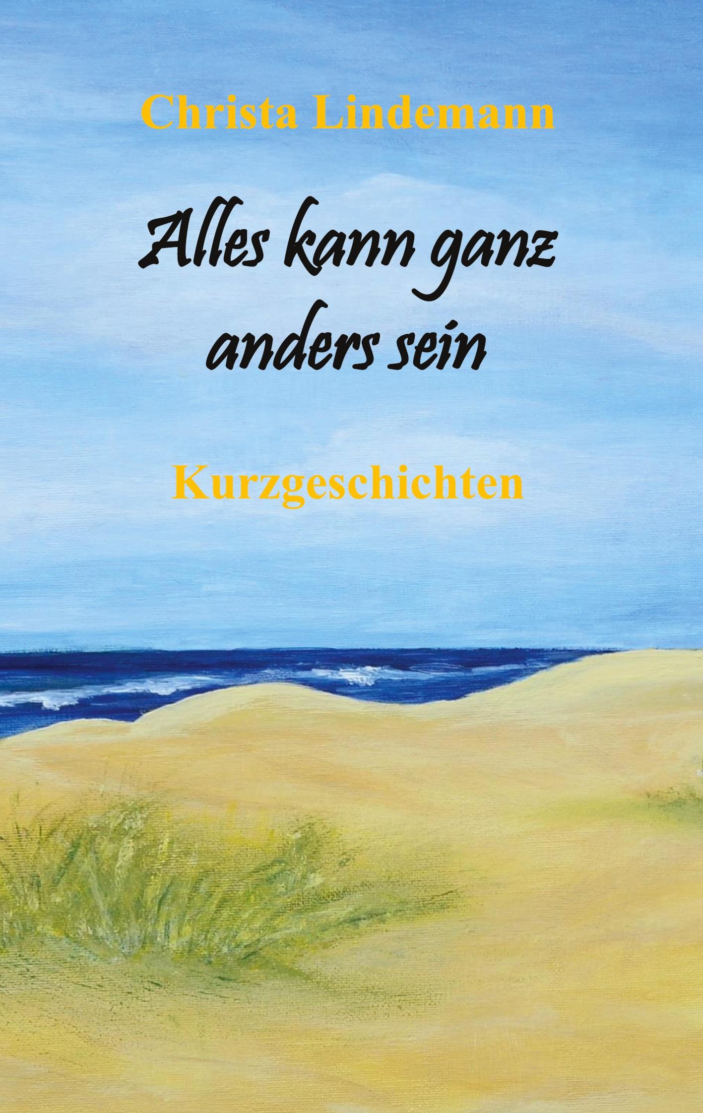 Alles kann ganz anders sein