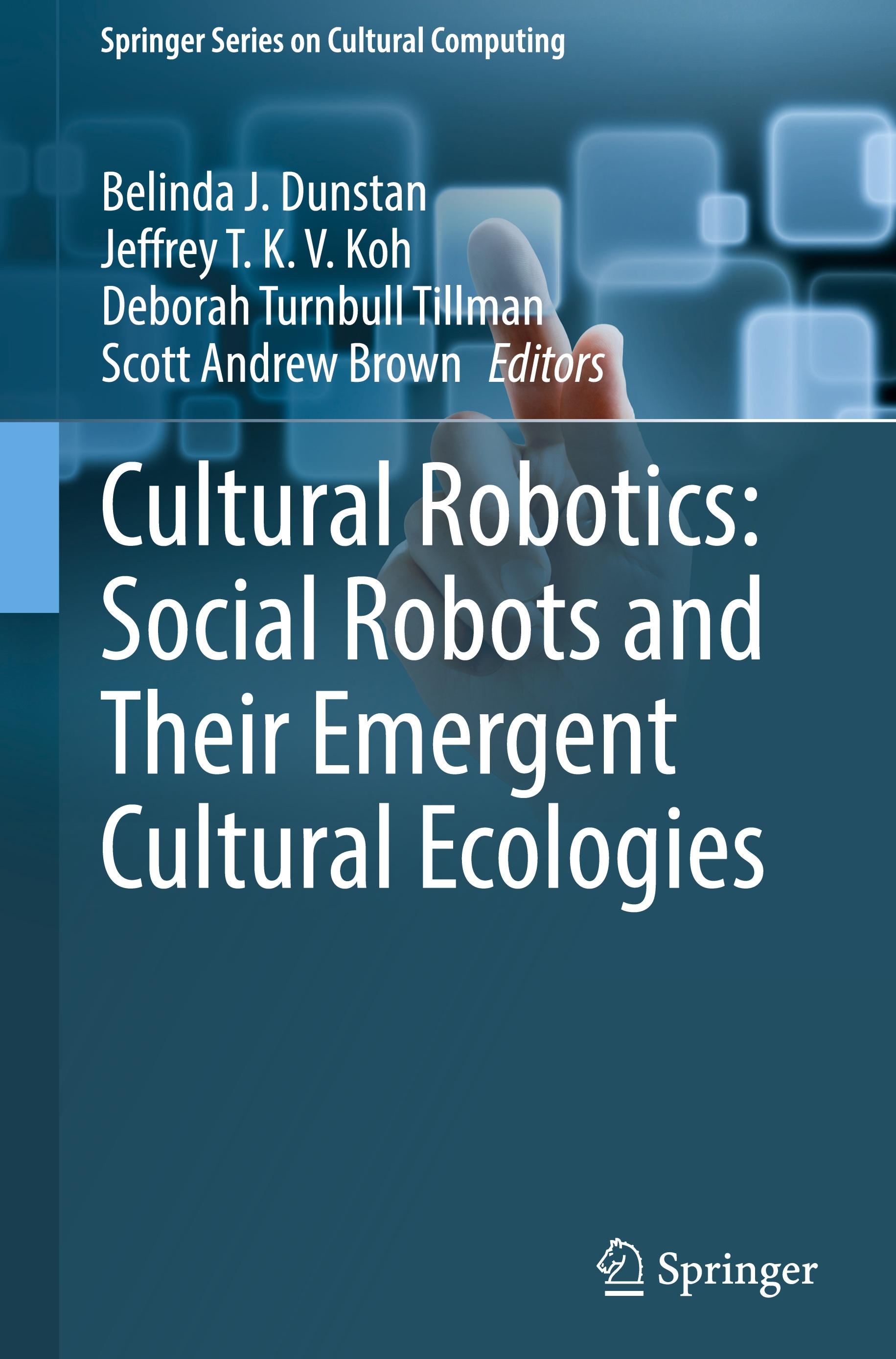 Cultural Robotics: Social Robots and Their Emergent Cultural Ecologies