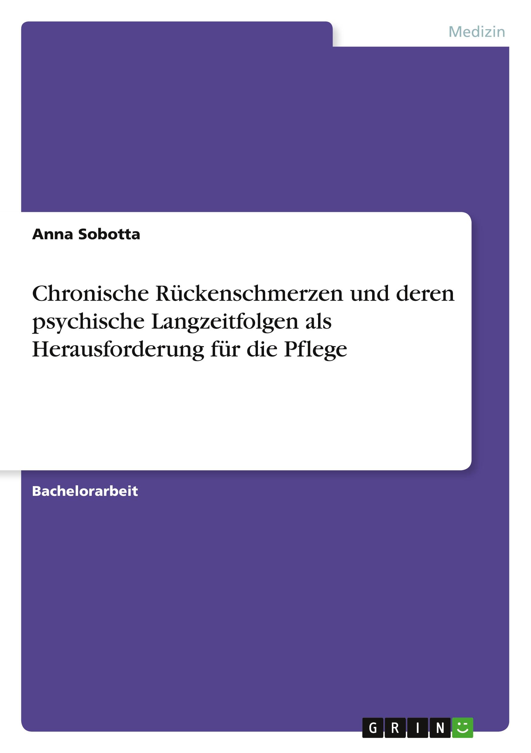 Chronische Rückenschmerzen und deren psychische Langzeitfolgen als Herausforderung für die Pflege