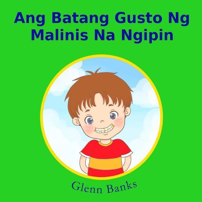 Ang Batang Gusto Ng Malinis Na Ngipin