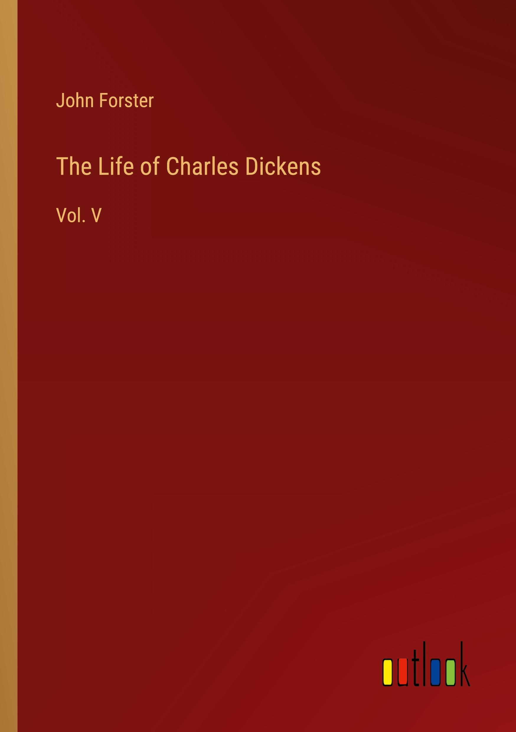 The Life of Charles Dickens