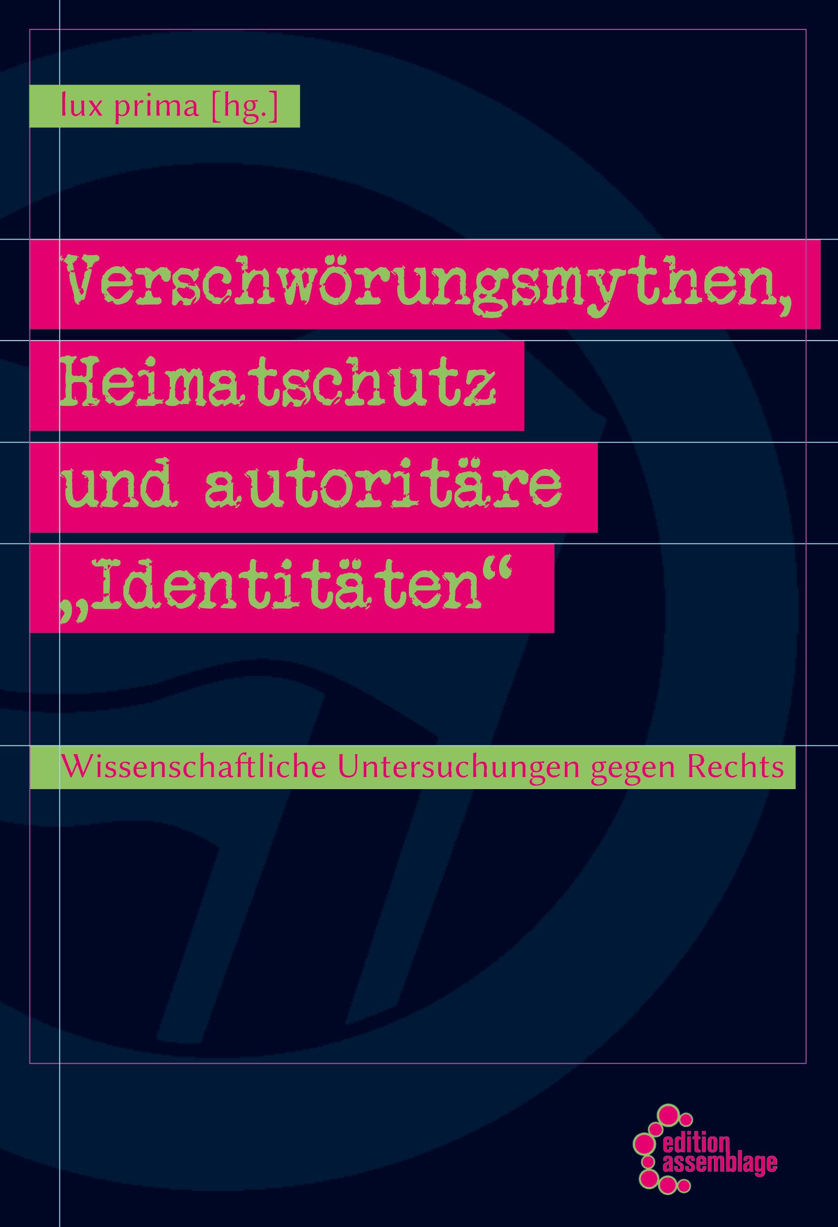 Verschwörungsmythen, Heimatschutz und autoritäre "Identitäten"