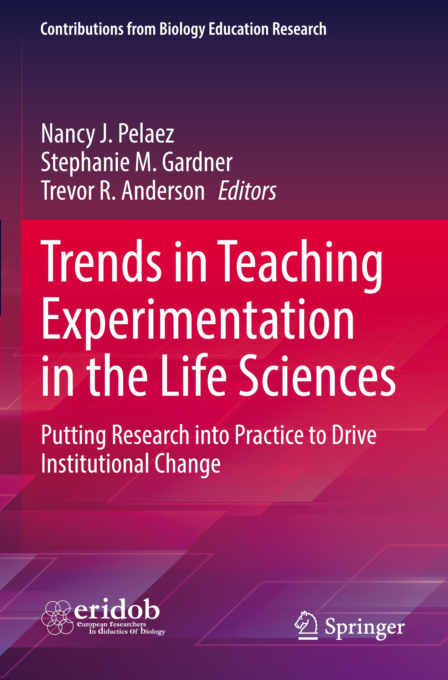 Trends in Teaching Experimentation in the Life Sciences