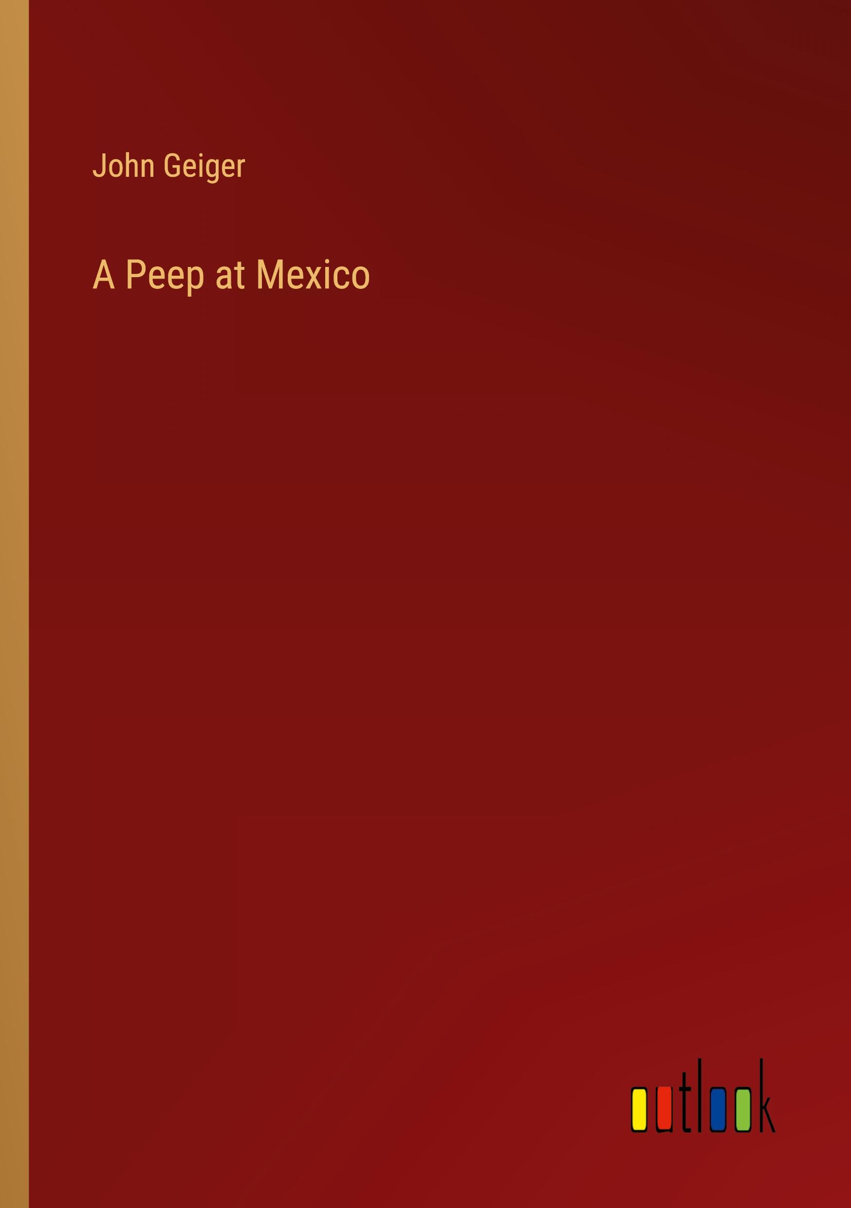 A Peep at Mexico