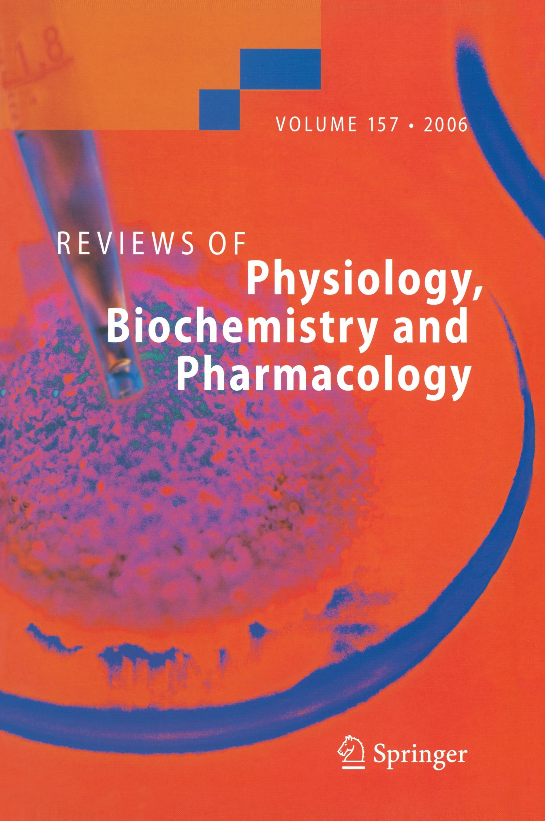 Reviews of Physiology, Biochemistry and Pharmacology 157