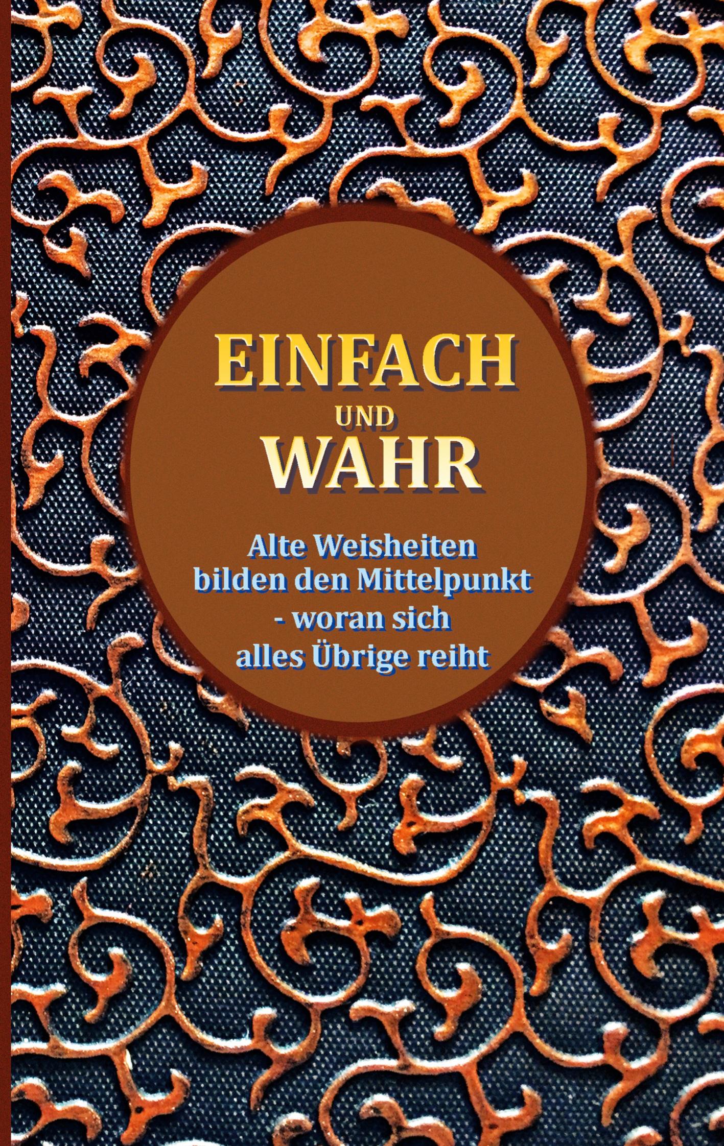 Einfach und wahr