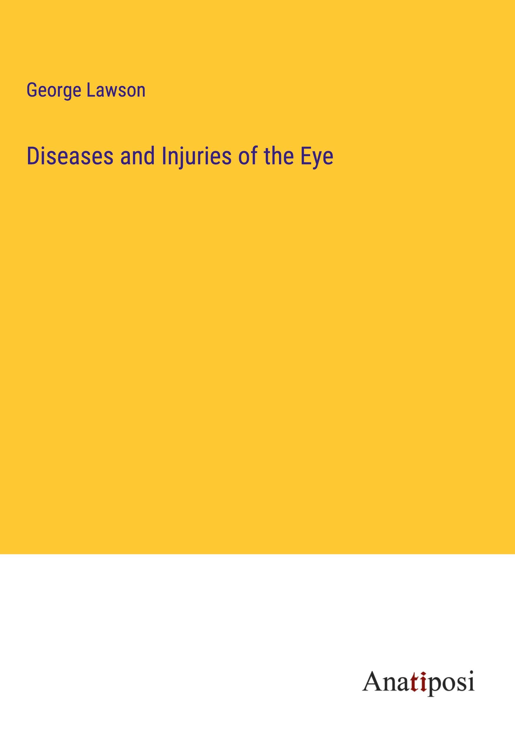 Diseases and Injuries of the Eye