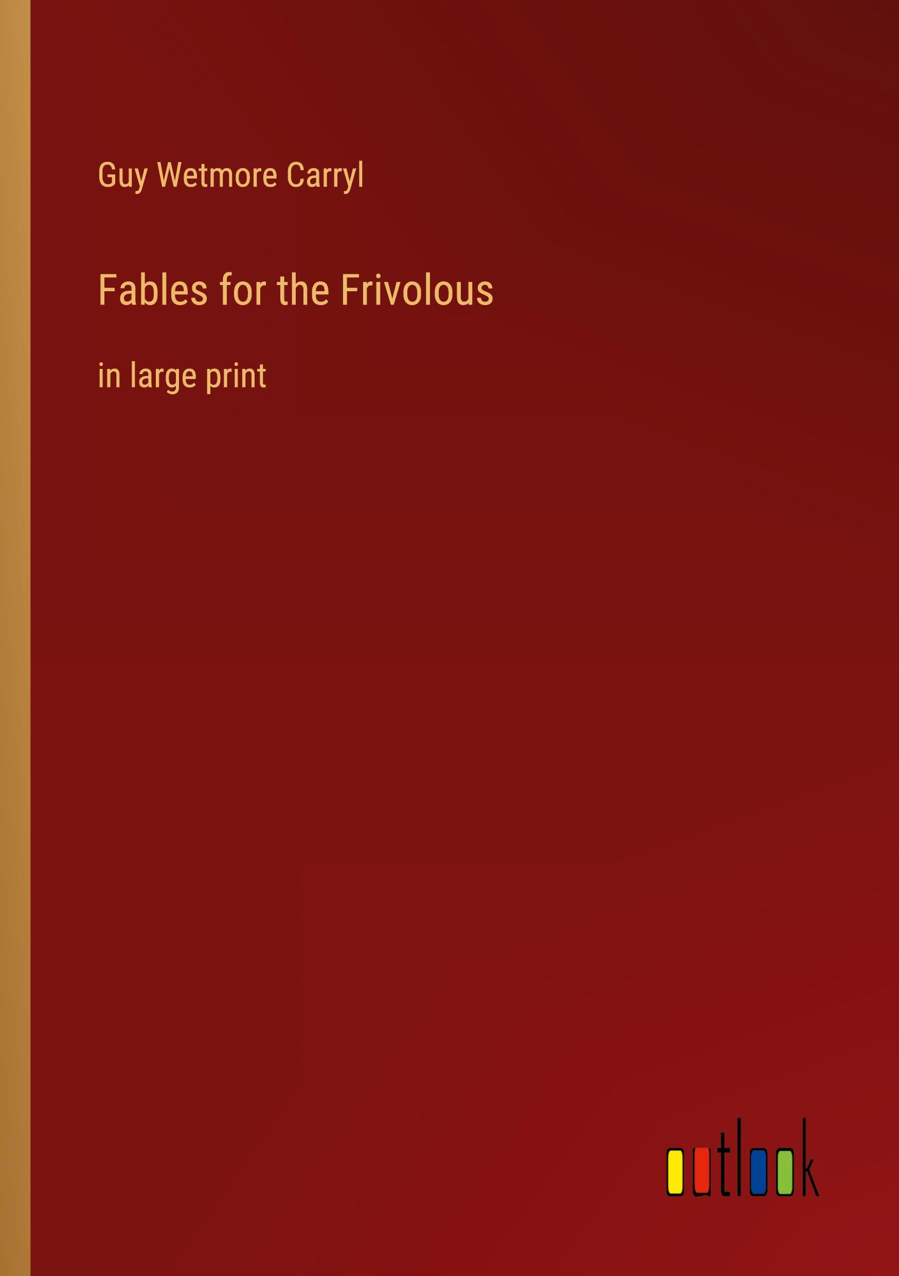 Fables for the Frivolous