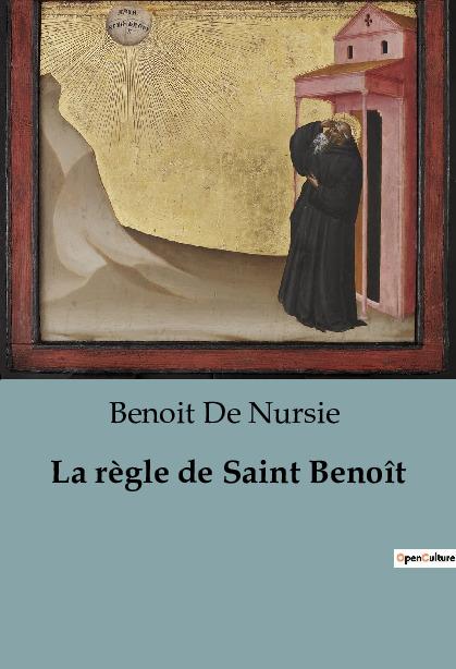 La règle de Saint Benoît