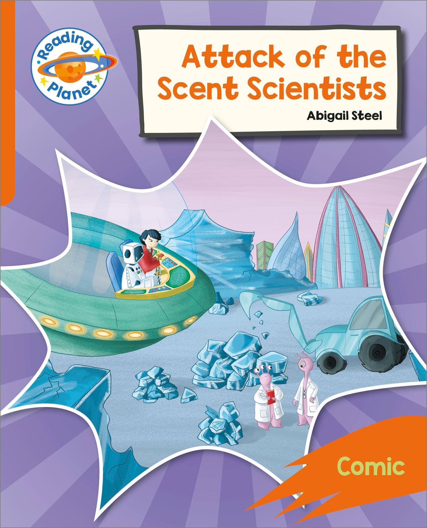 Reading Planet: Rocket Phonics - Target Practice - Attack of the Scent Scientists - Orange