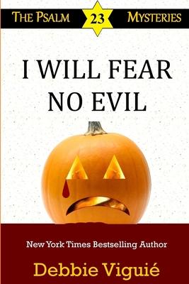 I Will Fear No Evil