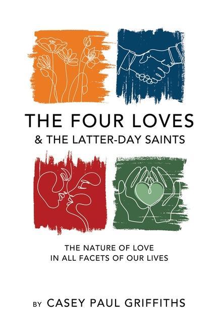 The Four Loves and the Latter-Day Saints