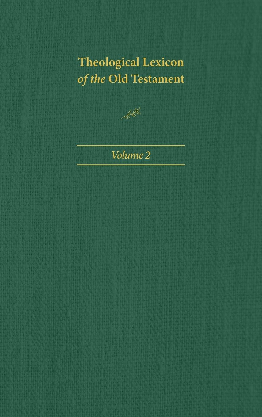 Theological Lexicon of the Old Testament, Volume 2