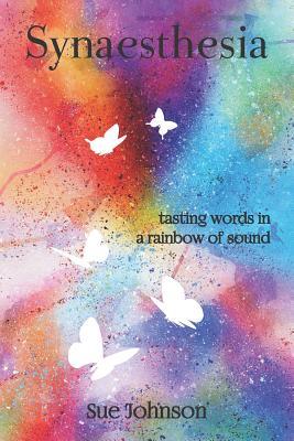 Synaesthesia: tasting words in a rainbow of sound