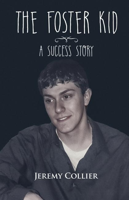 The Foster Kid A Success Story