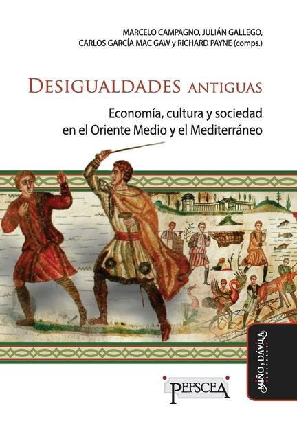 Desigualdades antiguas: Economía, cultura y sociedad en el Oriente medio y el Mediterráneo