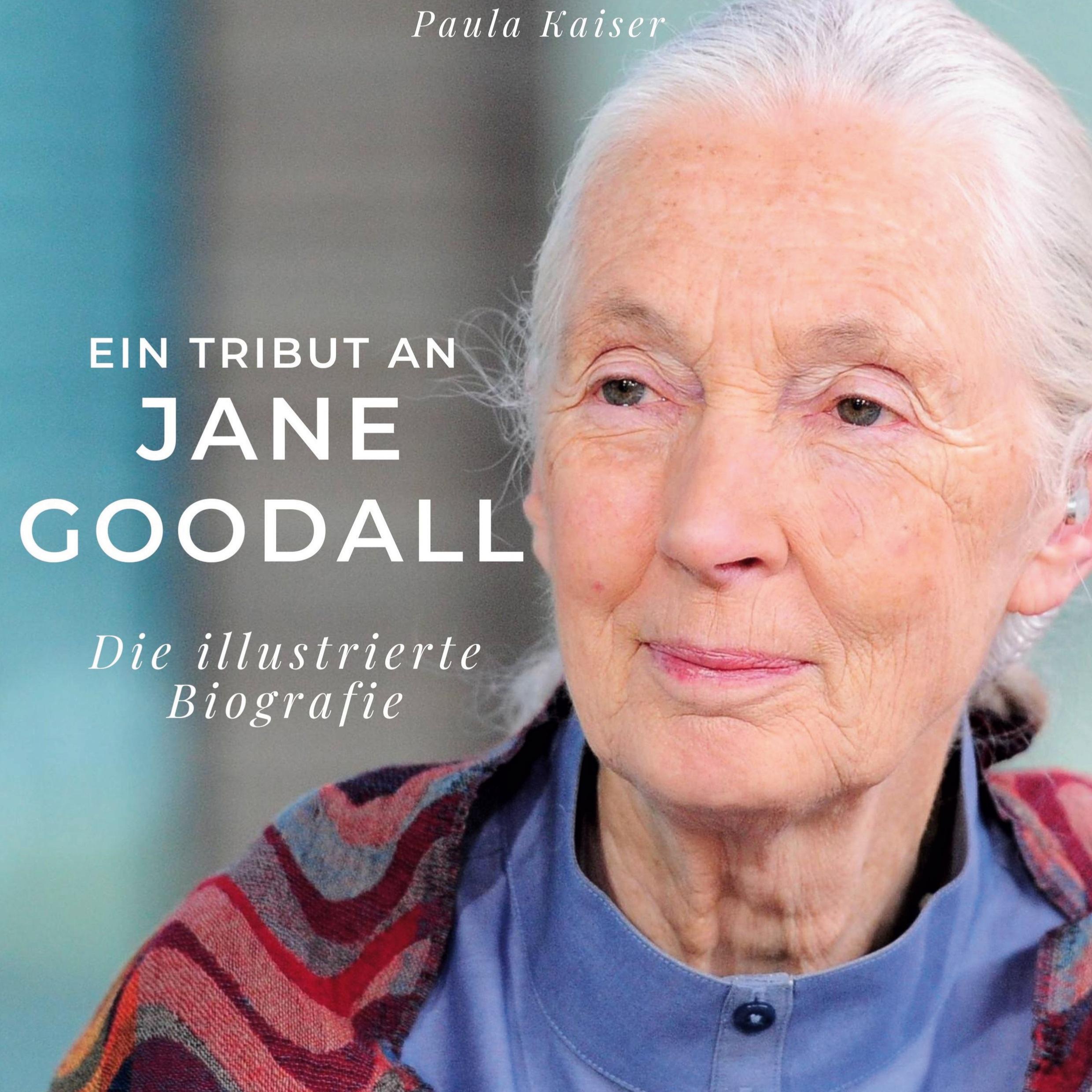 Ein Tribut an  Jane Goodall