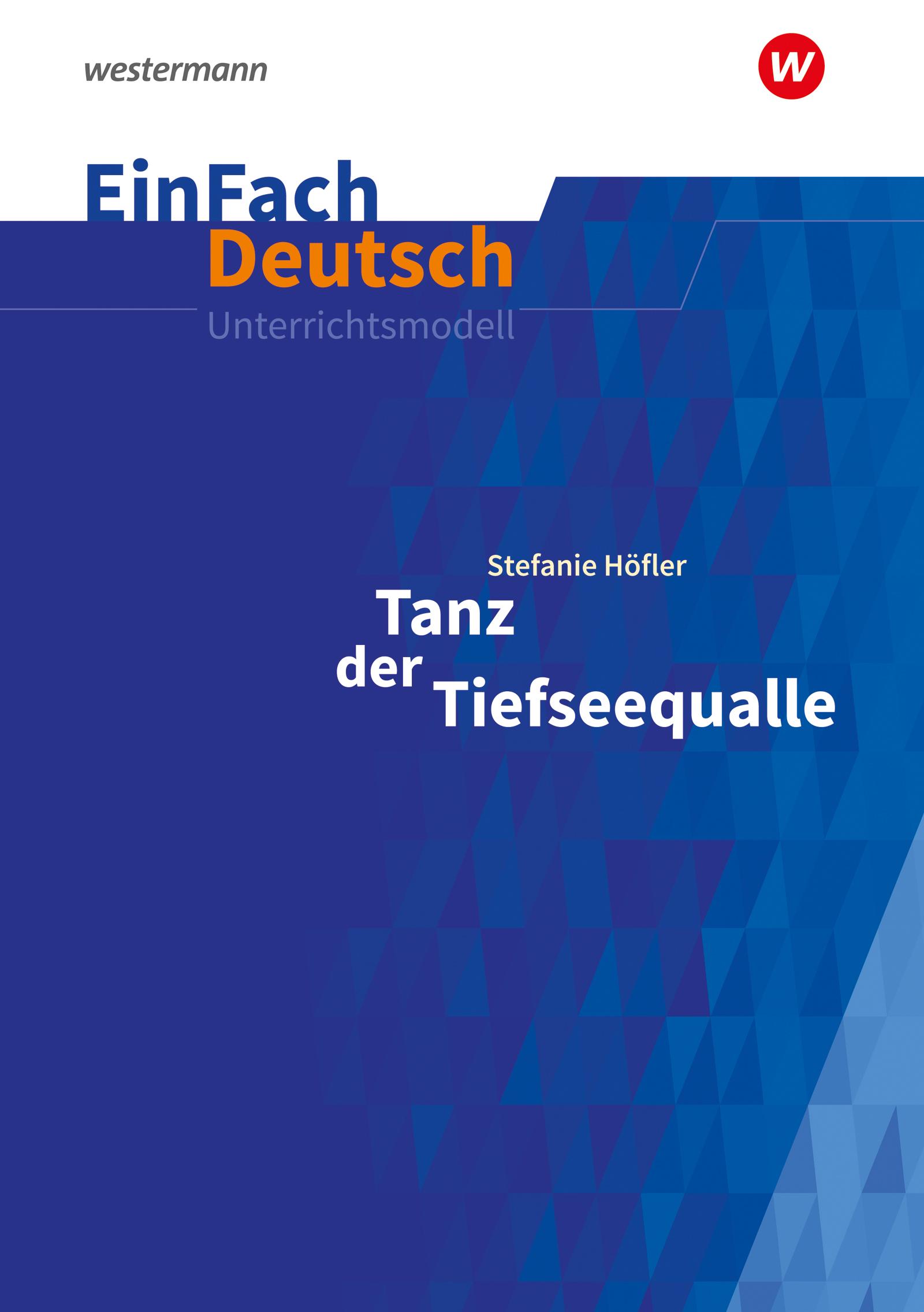 Tanz der Tiefseequalle. Klassen 7 - 8. EinFach Deutsch Unterrichtsmodelle