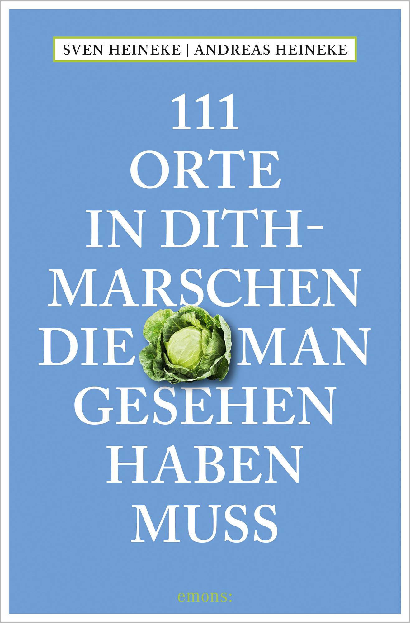 111 Orte in Dithmarschen, die man gesehen haben muss