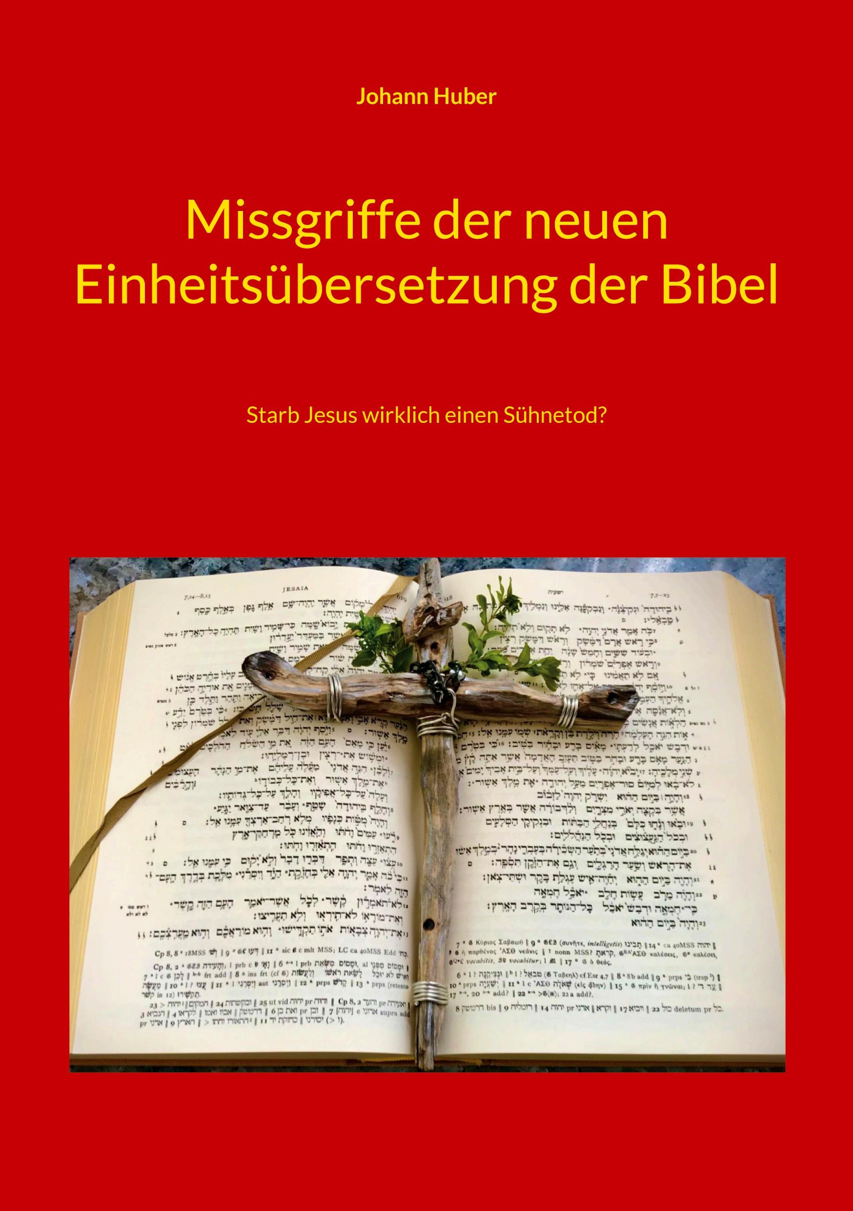 Missgriffe der neuen Einheitsübersetzung der Bibel