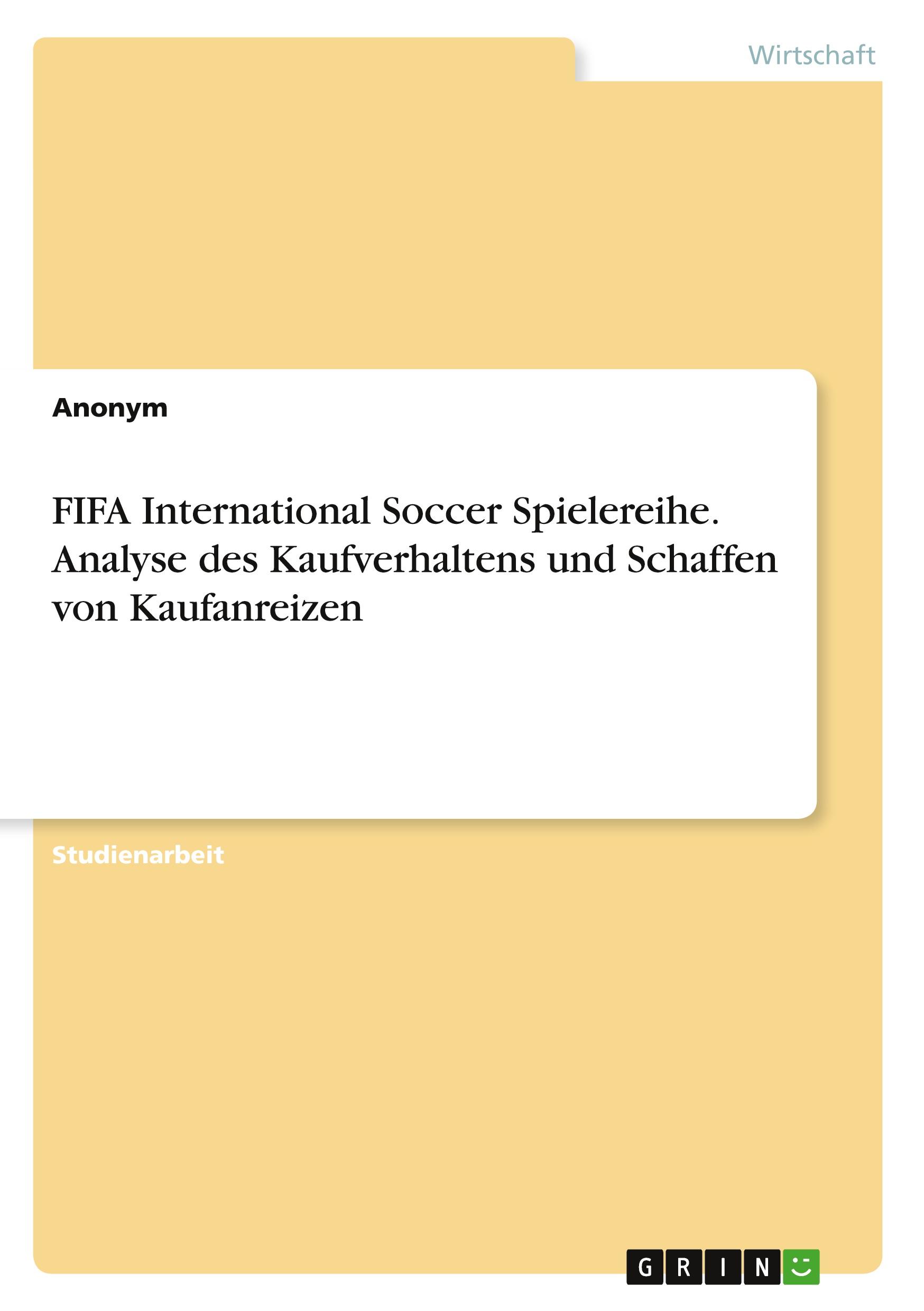 FIFA International Soccer Spielereihe. Analyse des Kaufverhaltens und Schaffen von Kaufanreizen