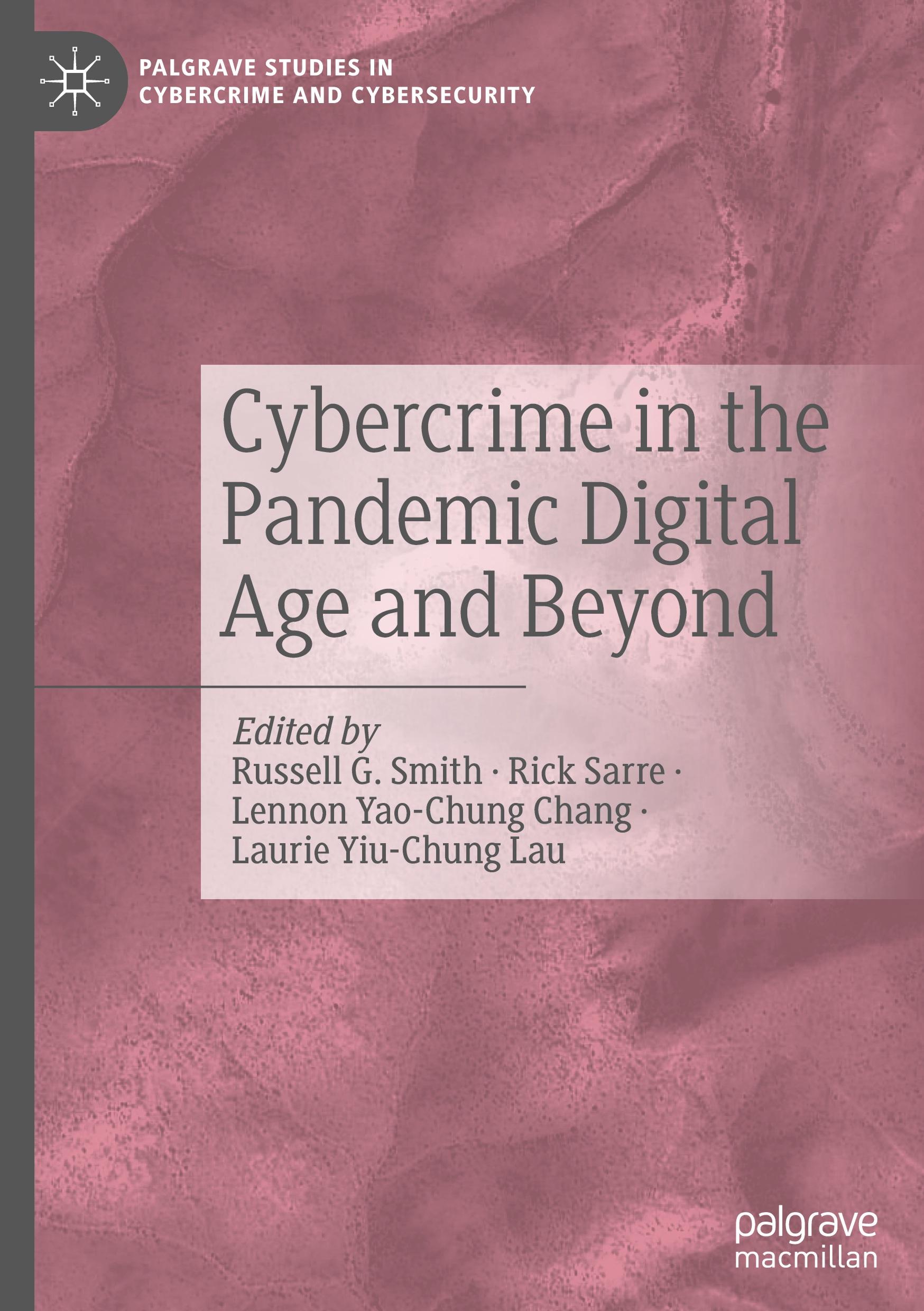 Cybercrime in the Pandemic Digital Age and Beyond