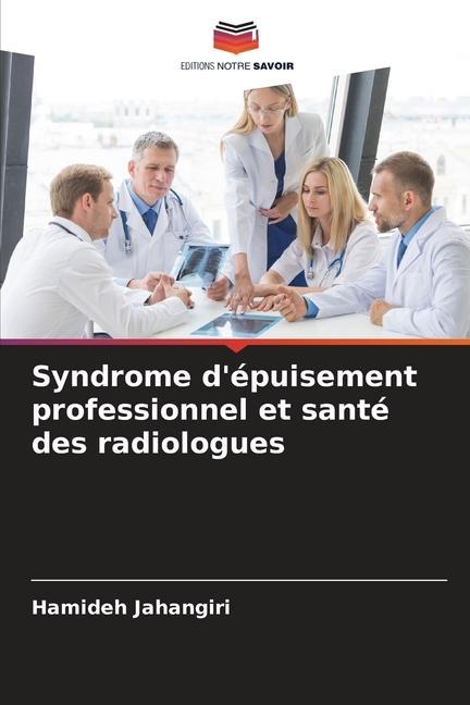 Syndrome d'épuisement professionnel et santé des radiologues