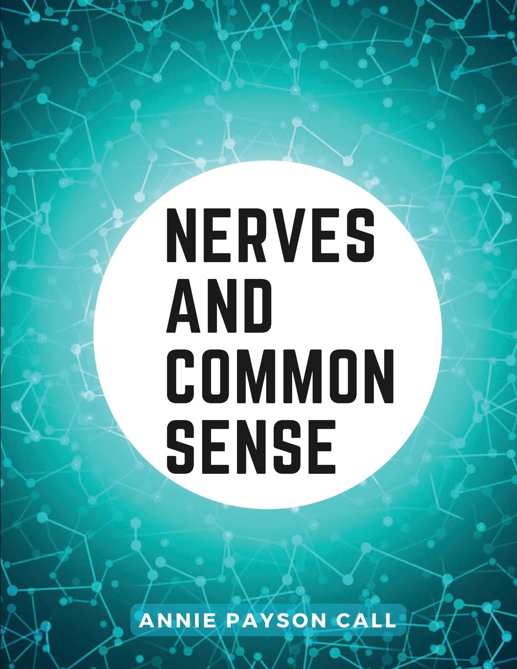 Nerves and Common Sense