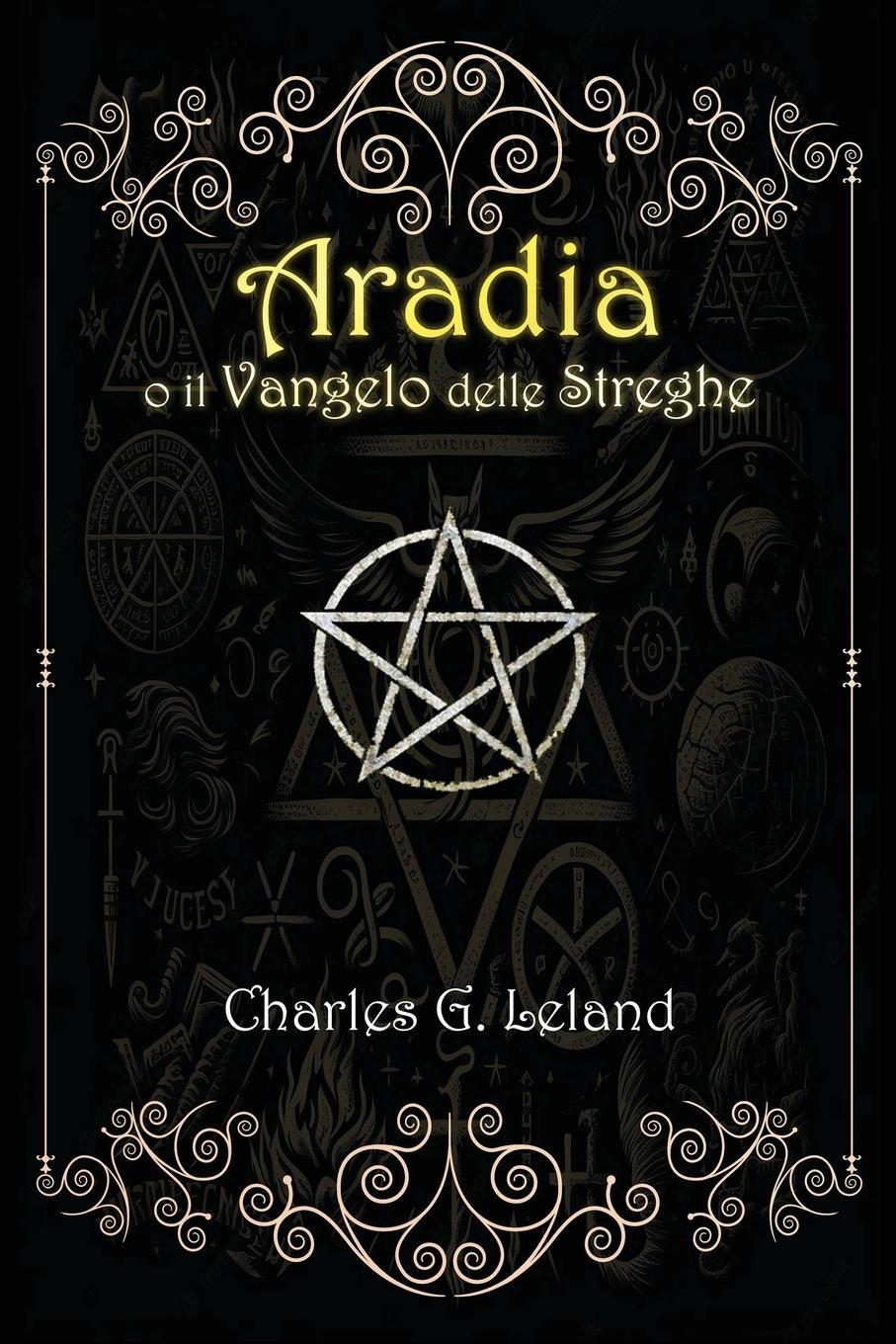 Aradia o il Vangelo delle Streghe Italiane