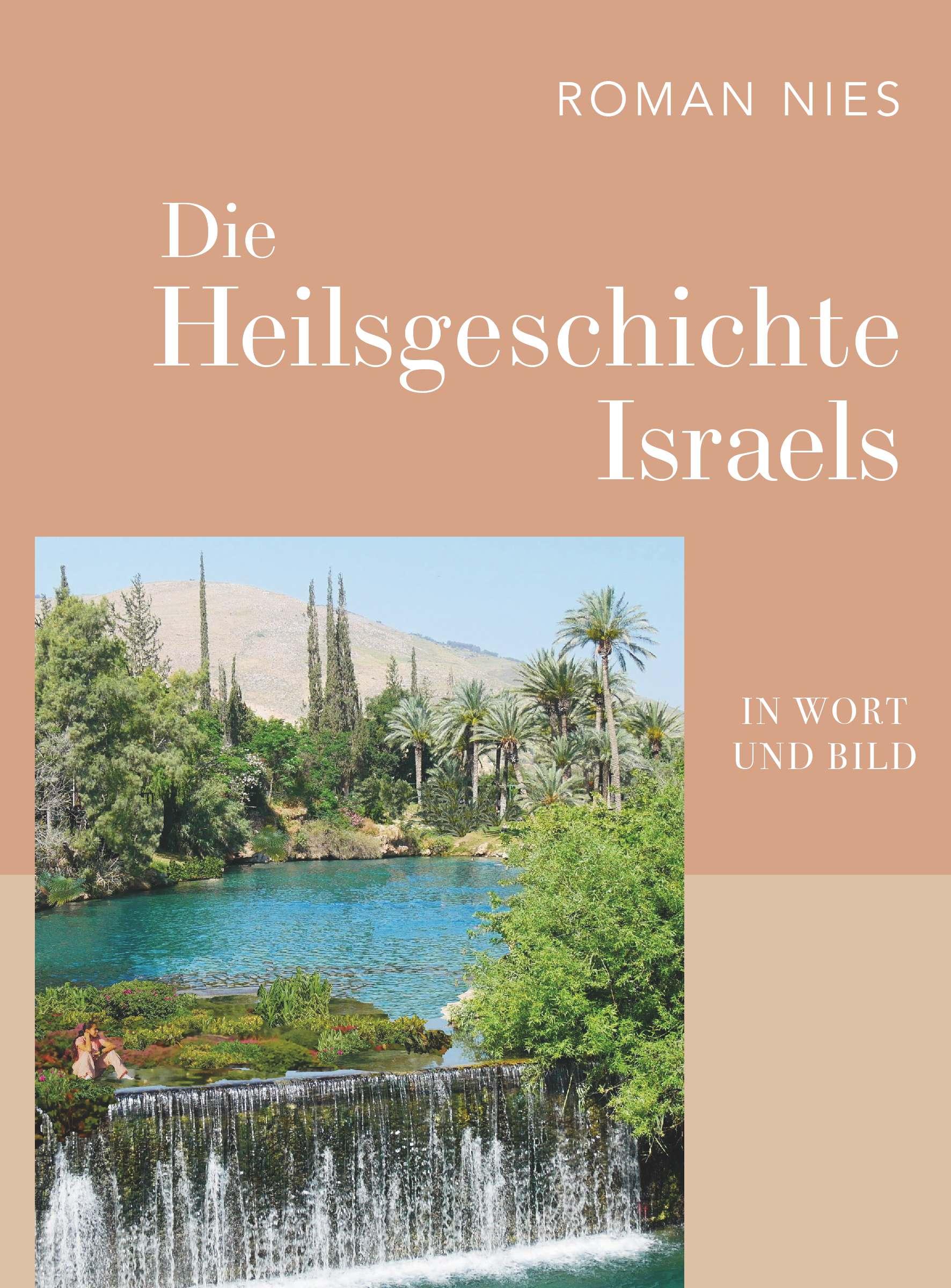 Die Heilsgeschichte Israels in Wort und Bild