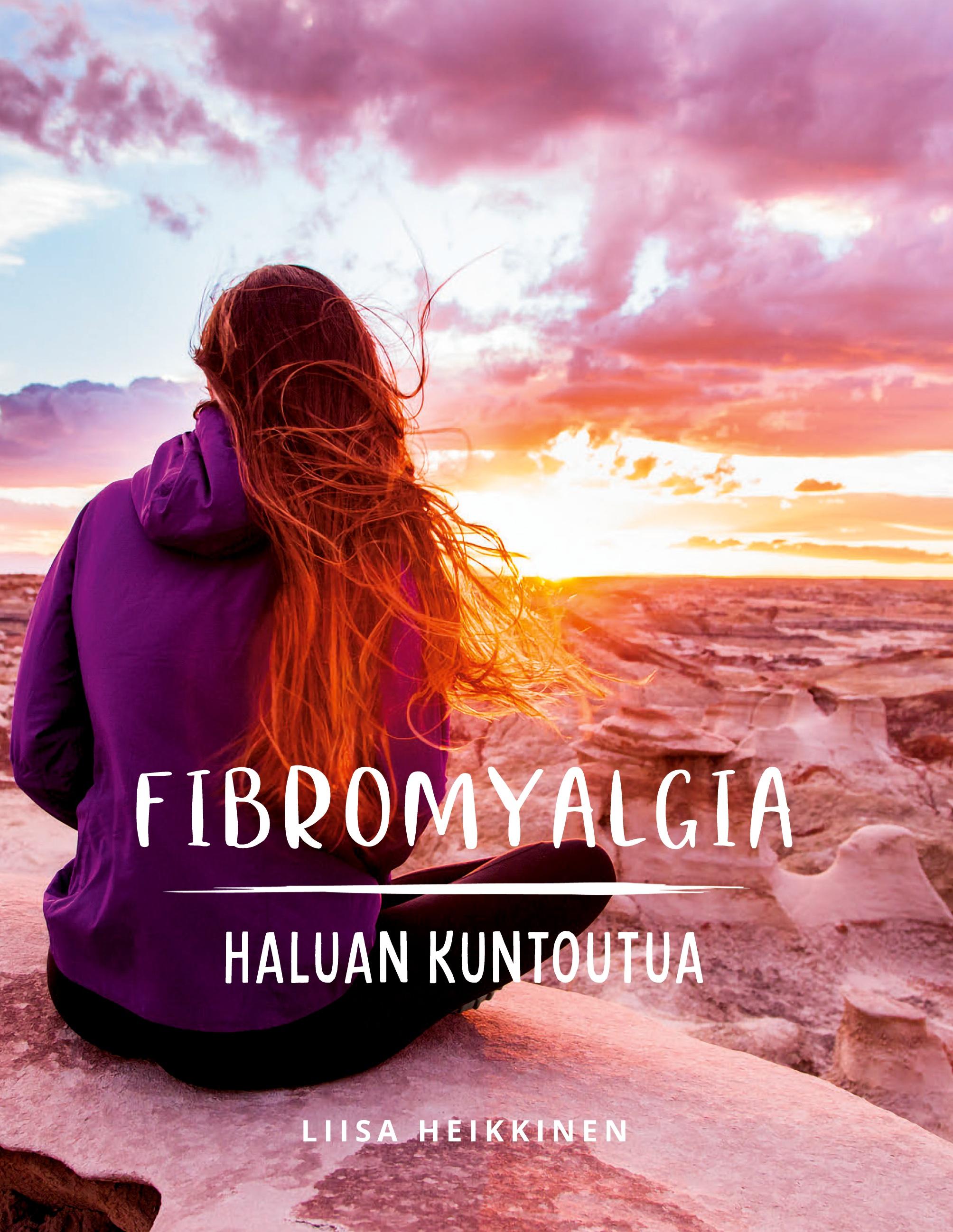 Fibromyalgia - Haluan kuntoutua