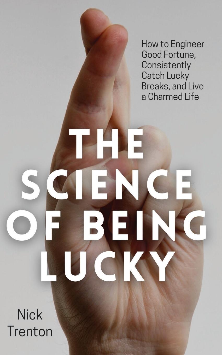 The Science of Being Lucky