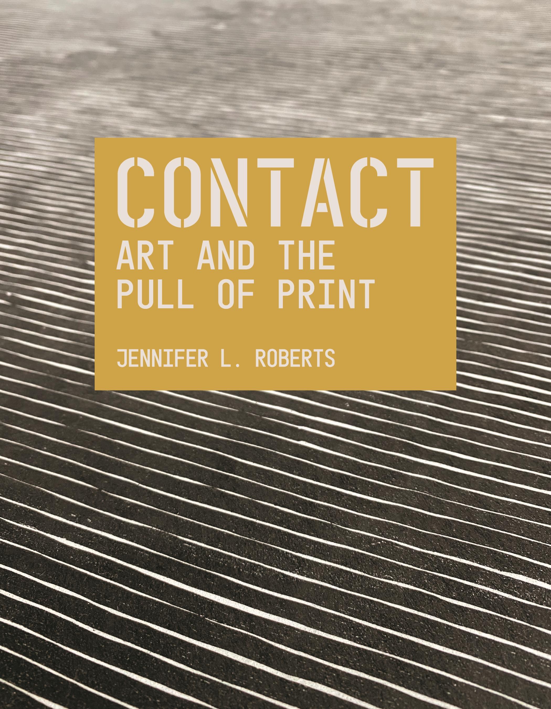 Contact: Art and the Pull of Print