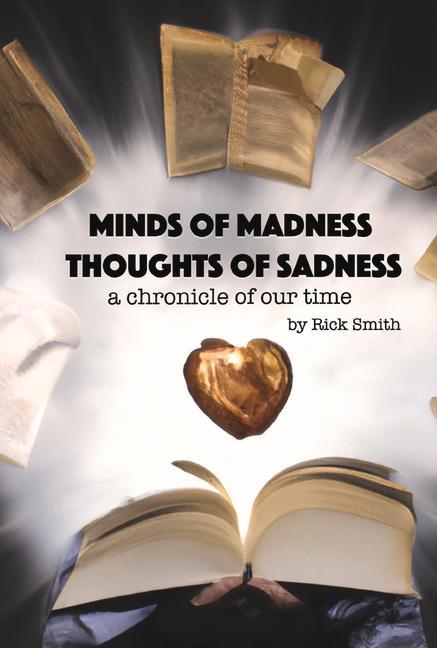 Minds of Madness, Thoughts of Sadness