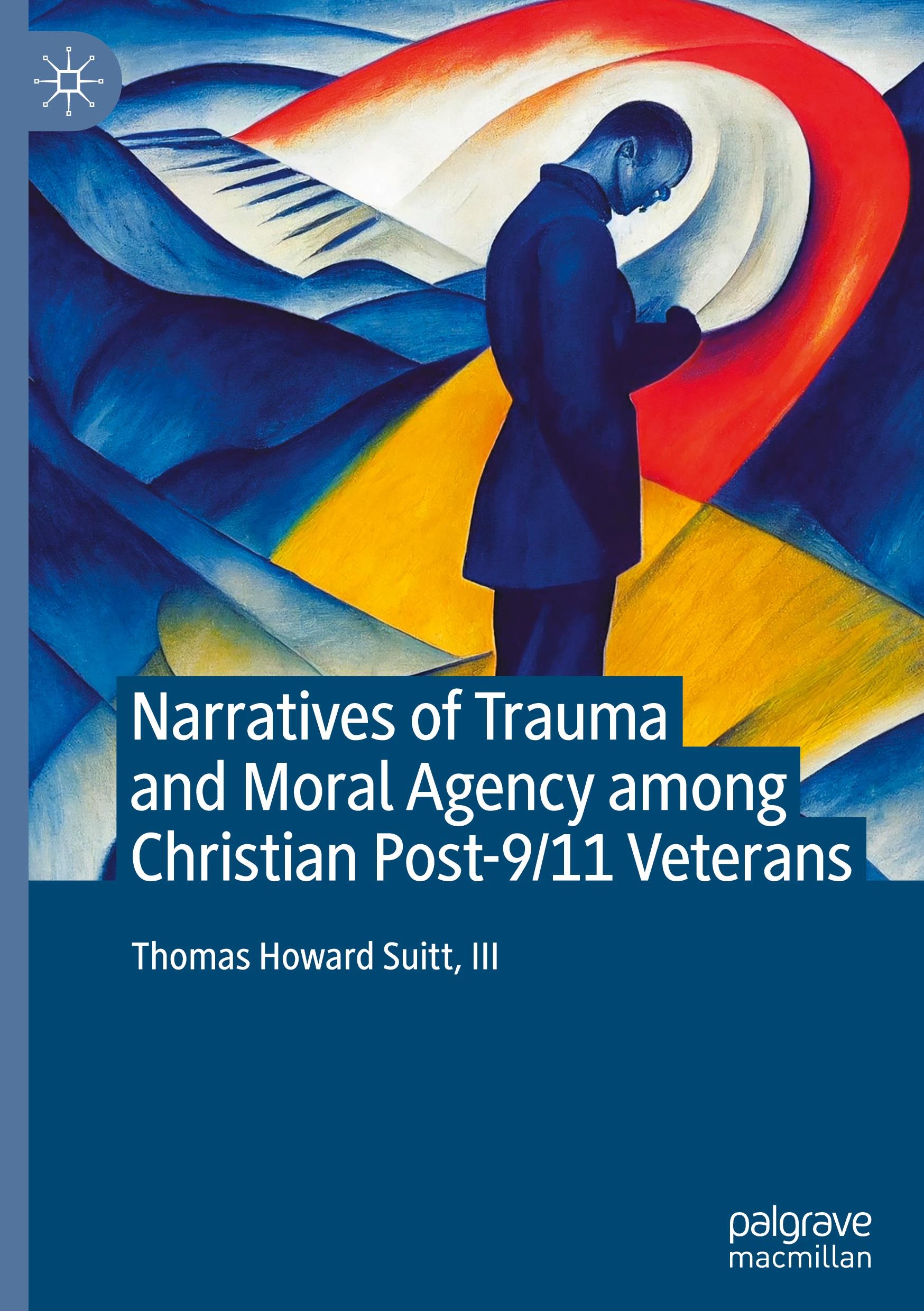 Narratives of Trauma and Moral Agency among Christian Post-9/11 Veterans