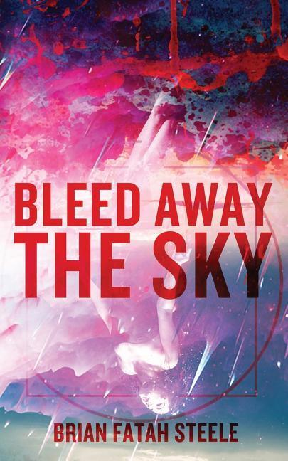 Bleed Away the Sky