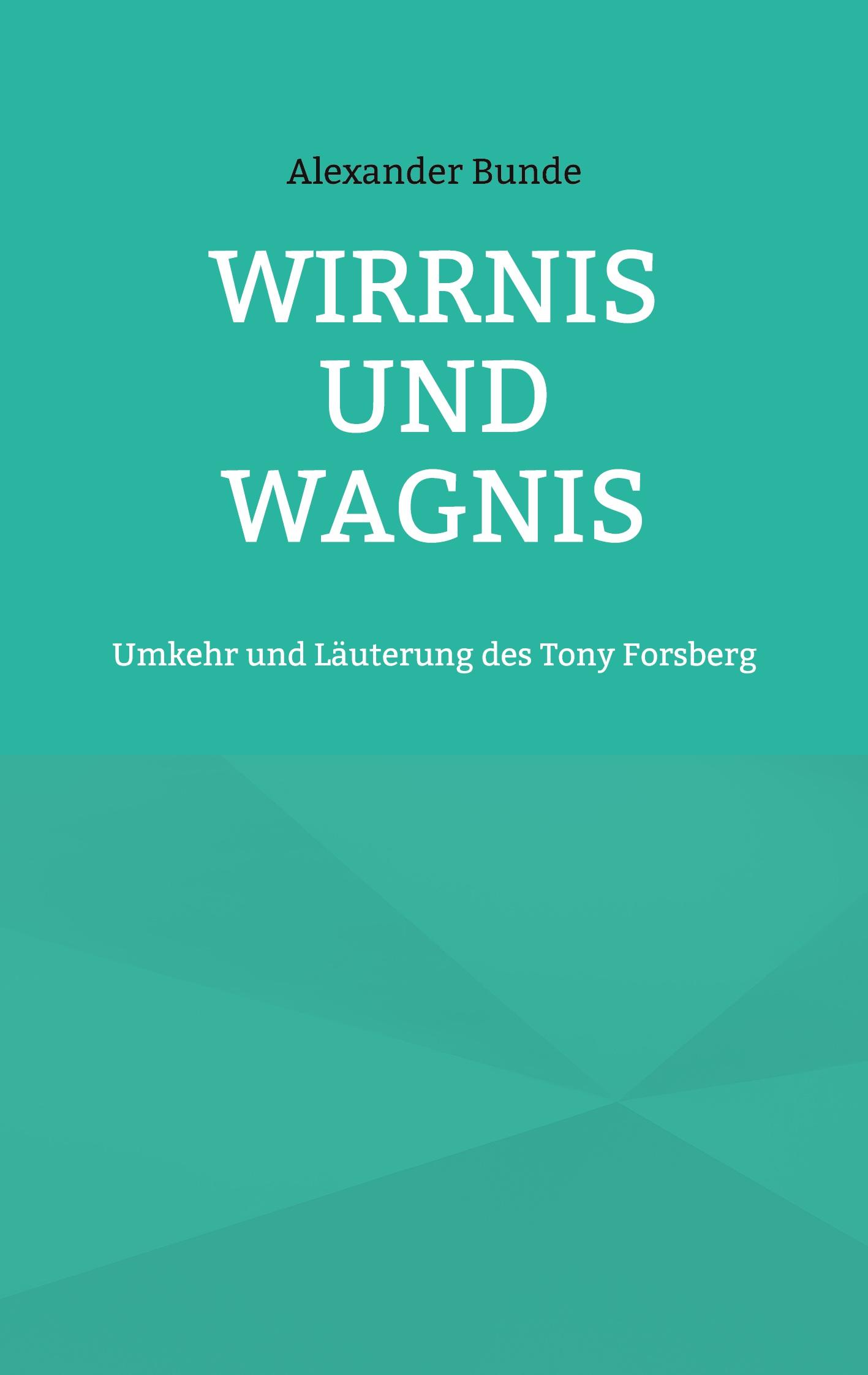 Wirrnis und Wagnis