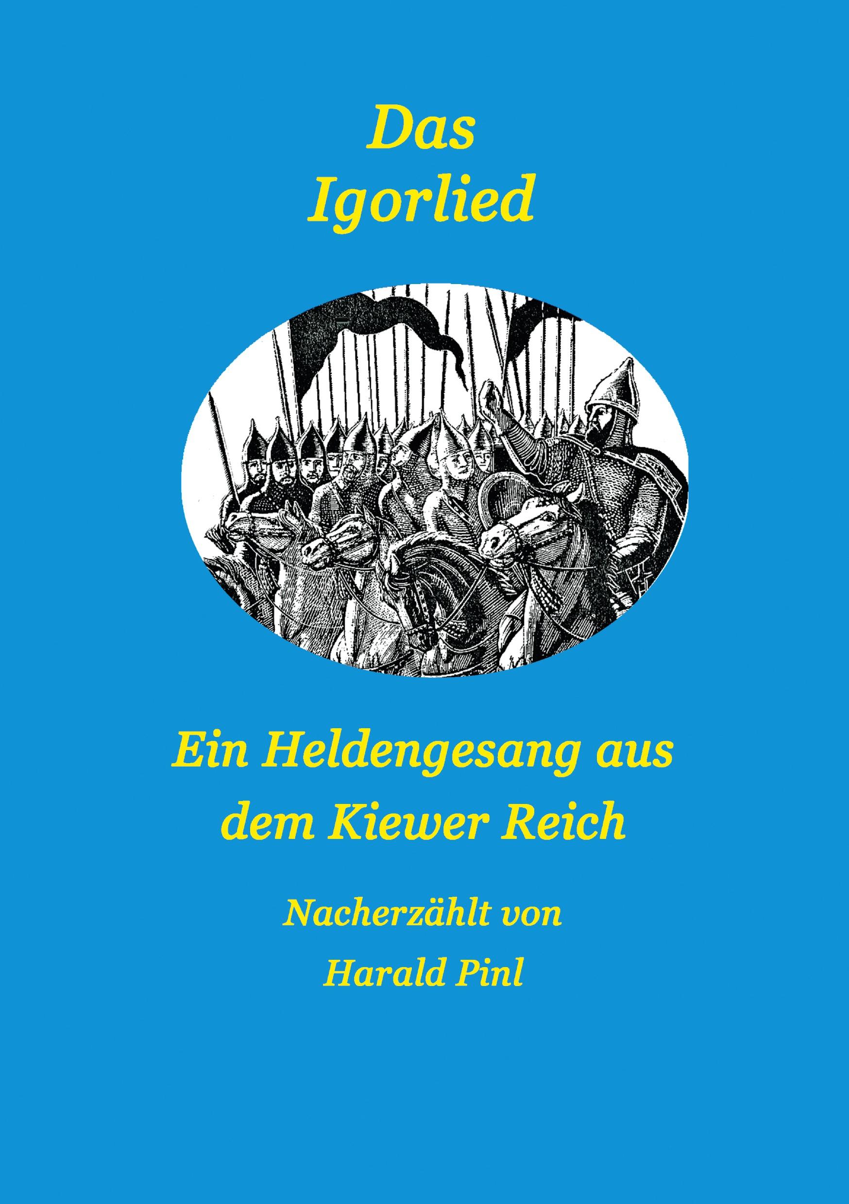 Das Igorlied - Ein Heldengesang aus dem Kiewer Reich