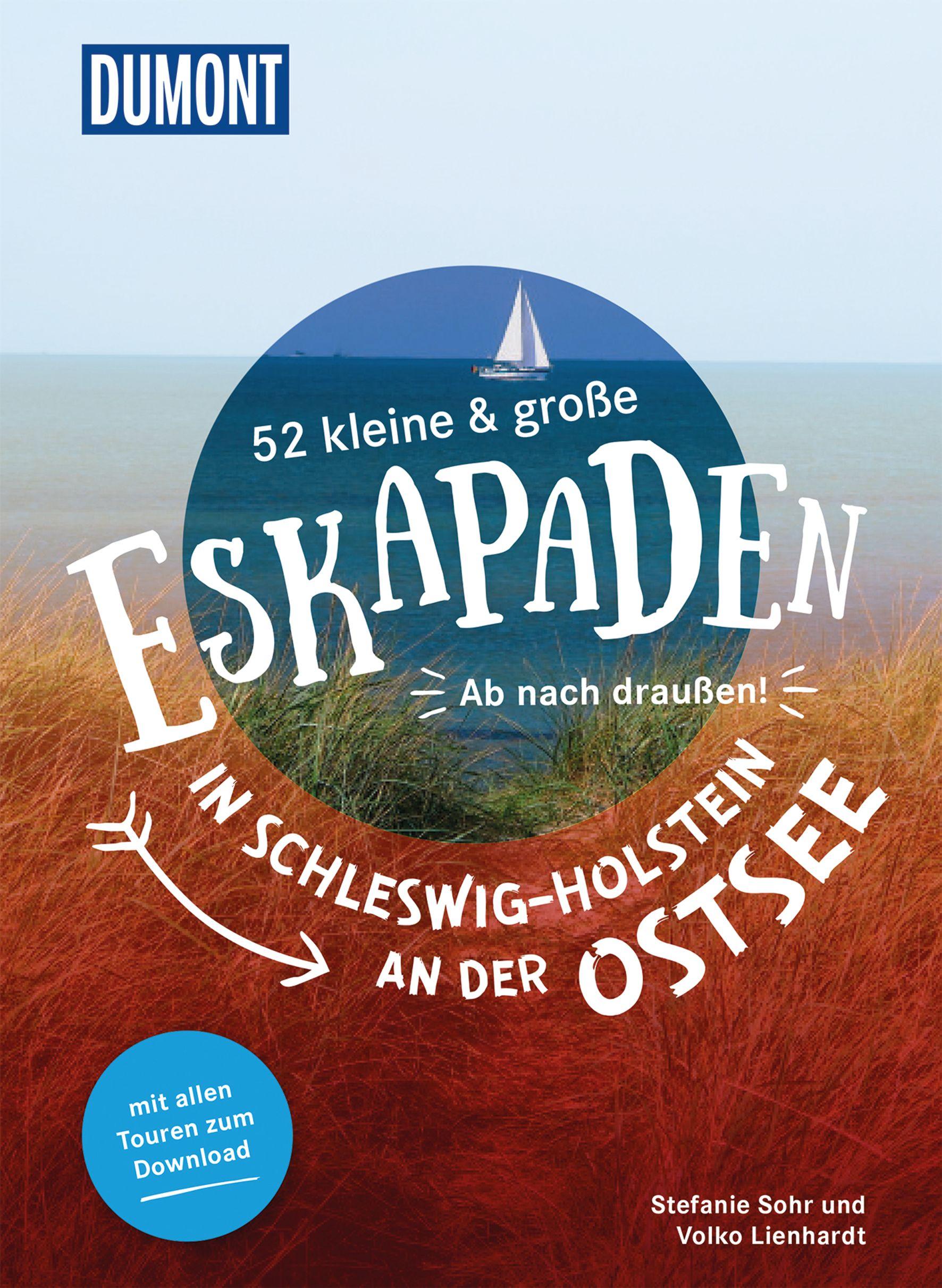 52 kleine & große Eskapaden in Schleswig-Holstein an der Ostsee