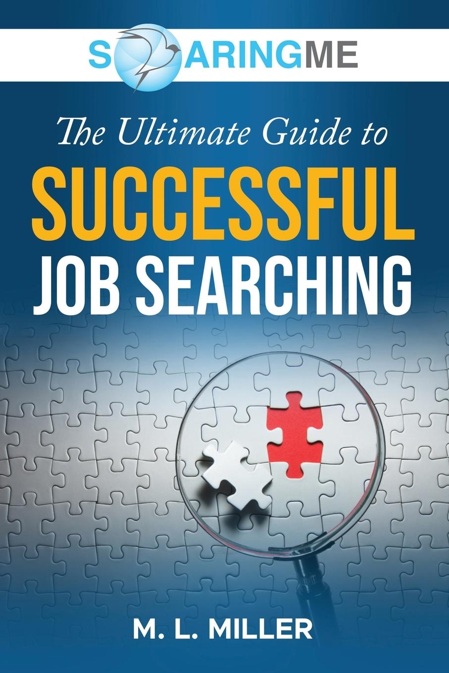 SoaringME The Ultimate Guide to Successful Job Searching