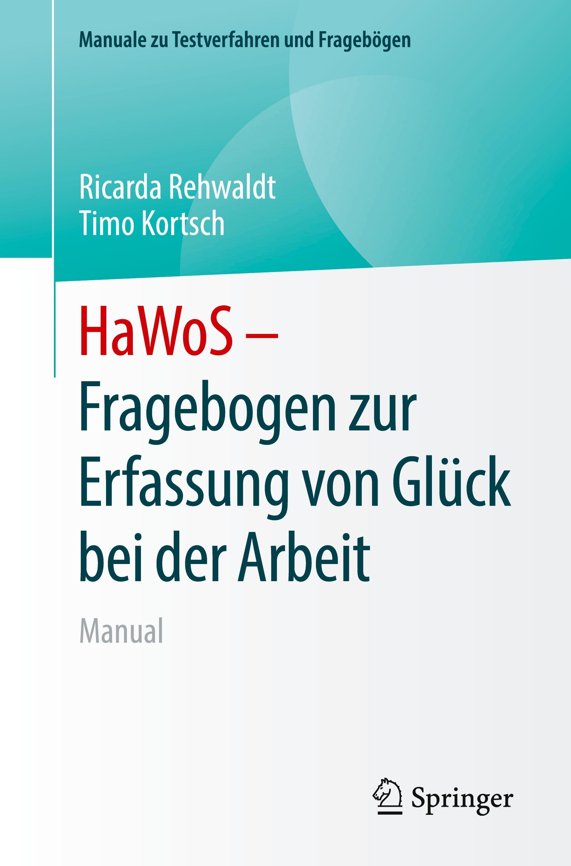 HaWoS ¿ Fragebogen zur Erfassung von Glück bei der Arbeit